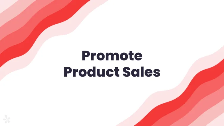 Promote product sales