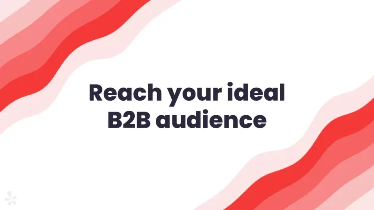 Reach your ideal b2b audience