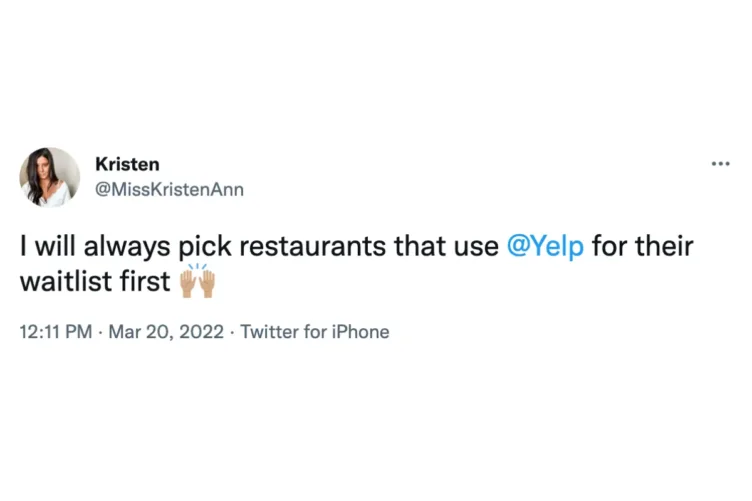 Tweet reading 'I will always pick restaurants that use @Yelp for their waitlist first